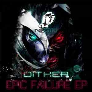 Dither - Epic Failure EP FLAC