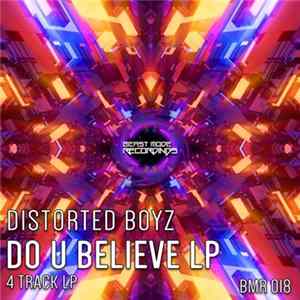 Distorted Boyz - Do U Believe LP FLAC