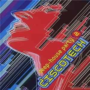 Various - Discotech - Deep-House Party 2 FLAC