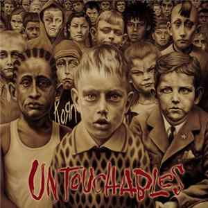 Korn - Untouchables FLAC