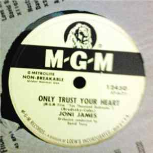 Joni James - Only Trust Your Heart / I Need You So FLAC