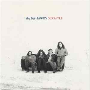 The Jayhawks - Scrapple FLAC