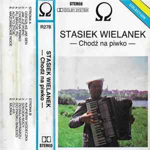 Stasiek Wielanek - Chodź Na Piwko FLAC