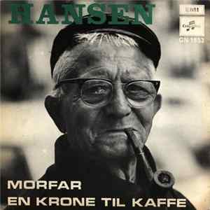 Hansen - Morfar / En Krone Til Kaffe FLAC