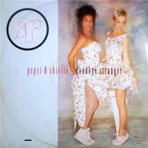 Pepsi & Shirlie - Goodbye Stranger FLAC