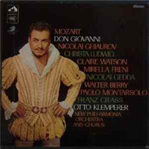 Mozart - Otto Klemperer, Nicolai Ghiaurov, Christa Ludwig, Claire Watson, Mirella Freni, Nicolai Gedda, Walter Berry, Paolo Montarsolo, Franz Crass, New Philharmonia Orchestra And Chorus - Don Giovanni FLAC