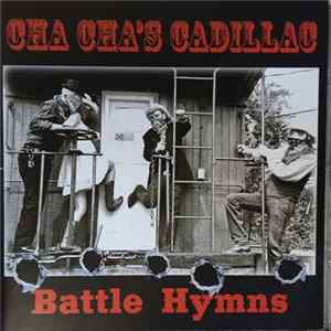 Cha Cha's Cadillac - Battle Hymns - CDR Album FLAC