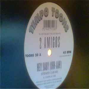 2 Amigos - Hey! Baby (Uhh-Aah!) FLAC
