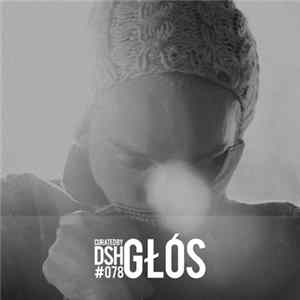 Głós - Curated By DSH #078 FLAC