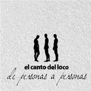 El Canto Del Loco - De Personas A Personas FLAC