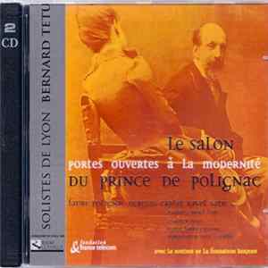 Fauré, Polignac, Debussy, Caplet, Ravel, Satie ... Solistes De Lyon, Bernard Tétu, Noël Lee, Quatuor Satie, Fabrice Pierre, Paul Couëffé - Le Salon Du Prince De Polignac FLAC