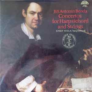 Jiří Antonín Benda, Josef Hála - Concertos For Harpsichord And Strings FLAC