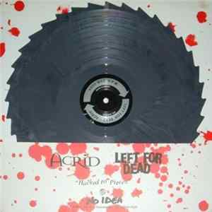 Left For Dead / Acrid - Hacked To Pieces FLAC