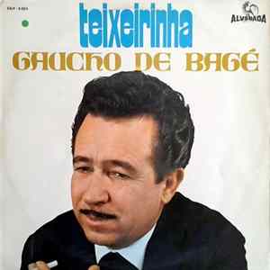 Teixeirinha - Gaucho De Bage FLAC