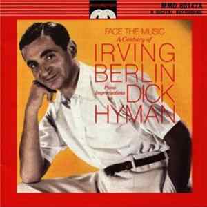 Dick Hyman - Face The Music A Century Of Irving Berlin FLAC
