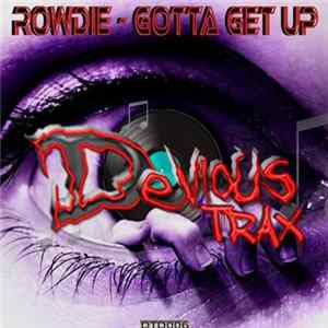 Rowdie - Gotta Get Up FLAC