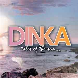 Dinka - Tales Of The Sun FLAC