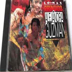 Alejandra Guzmán - Lo Más Prendido De FLAC