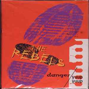 The Rebels - Danger / Yuup Yuup FLAC