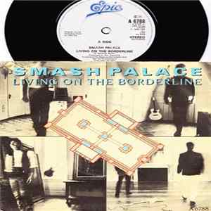 Smash Palace - Living On The Borderline FLAC