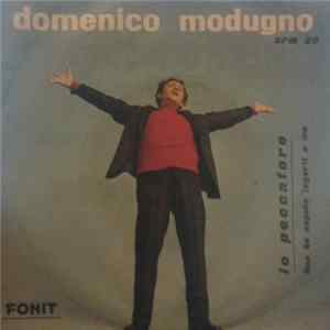 Domenico Modugno - Io Peccatore / Non Ho Saputo Legarti A Me FLAC