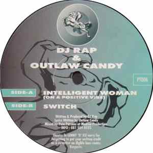 DJ Rap & Outlaw Candy - Intelligent Woman (On A Positive Vibe) / Switch FLAC