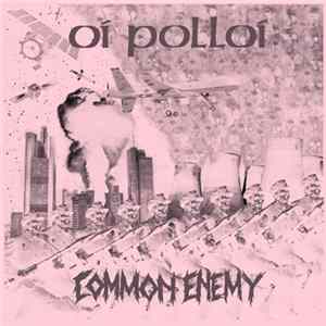 Oi Polloi / Common Enemy - Oi Polloi / Common Enemy FLAC