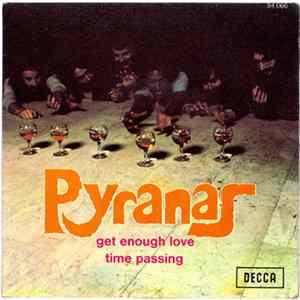 Pyranas - Get Enough Love / Time Passing FLAC
