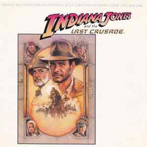 John Williams - Indiana Jones And The Last Crusade (Original Motion Picture Soundtrack) FLAC