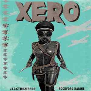 Jack The Zipper / Rockford Kabine - Xero FLAC