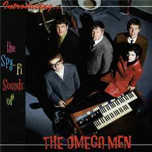 The Omega Men - The Spy-Fi Sounds Of FLAC