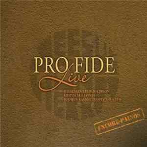 Pro Fide - Pro Fide Live (Encore Painos) FLAC