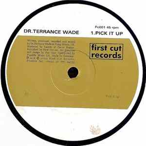 Dr. Terrance Wade - Pick It Up / Feel This Way FLAC