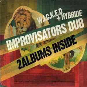 Improvisators Dub - W.I.C.K.E.D + Hybride FLAC