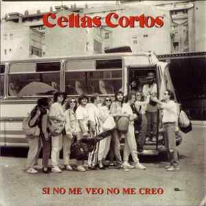 Celtas Cortos - Si No Me Veo No Me Creo FLAC