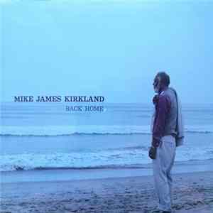 Mike James Kirkland - Back Home FLAC