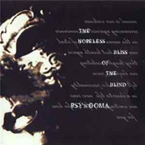 Psy'N'Coma - The Hopeless Bliss Of The Blind FLAC
