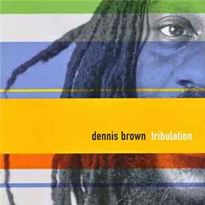 Dennis Brown - Tribulation FLAC
