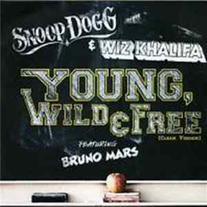 Snoop Dogg and Wiz Khalifa featuring Bruno Mars - Young, Wild & Free FLAC