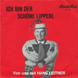 Hans Leitner - Ich Bin Der Schöne Lipperl FLAC