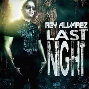 Rey Alvarez - Last Night FLAC