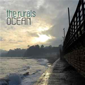 The Rurals - Ocean FLAC