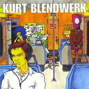 Kurt / Blendwerk - Kurt / Blendwerk FLAC