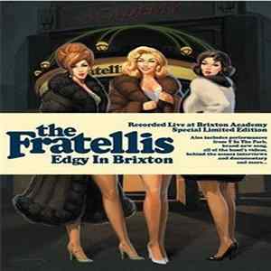 The Fratellis - Edgy In Brixton FLAC