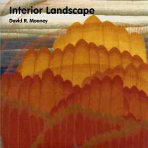 David R. Mooney - Interior Landscape FLAC