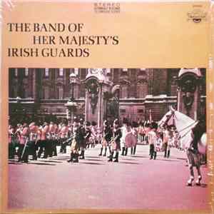 The Band Of Her Majesty's Irish Guards - The Band Of Her Majesty's Irish Guards FLAC
