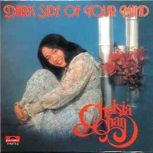 Chelsia Chan - Dark Side Of Your Mind FLAC