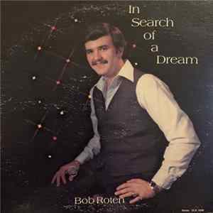 Bob Roten - In Search Of A Dream FLAC