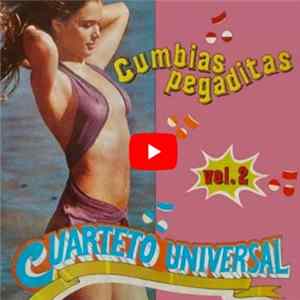 Cuarteto Universal - Cumbias Pegaditas Vol. 2 FLAC