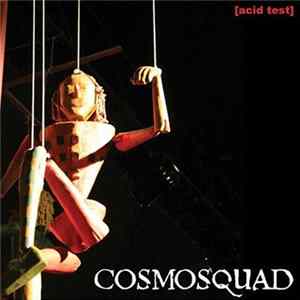 Cosmosquad - Acid Test FLAC